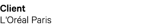 Client L'Oréal Paris