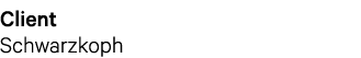 Client Schwarzkoph